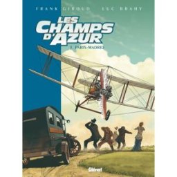 Glénat Les Champs D'azur Tome 3 ; Paris-Madrid