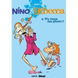 Glénat Nino & Rébecca Tome 4 - Tu Veux Ma Photo ?