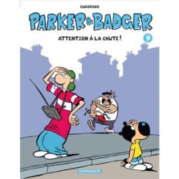 Dargaud Parker & badger tome 9 - attention à la chute !