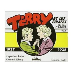 FUTUROPOLIS terry et les pirates tome 4 - 1937-1938