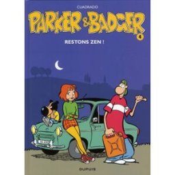 Dupuis parker & badger tome 4 - restons zen !