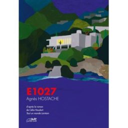Éditions le lézard noir E.1027 - Tout un monde lointain