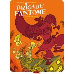 Dupuis brigade fantôme tome 2 - le chevalier bagär