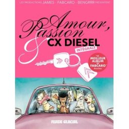 Fluide Glacial Amour, passion & CX diesel - intégrale