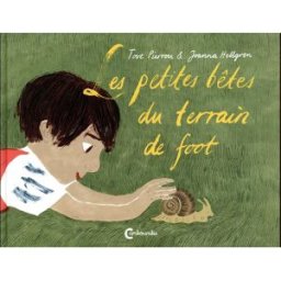 Éditions Cambourakis Les petites bêtes du terrain de foot