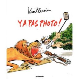 LES ECHAPPES Y a pas photo !