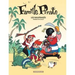 Dargaud La famille pirate tome 1 - Les Naufragés