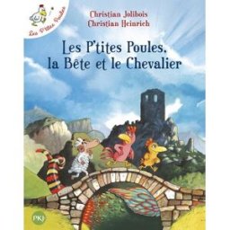 Pocket Jeunesse Les P'tites Poules tome 6 - les P'tites Poules, la bête et le chevalier