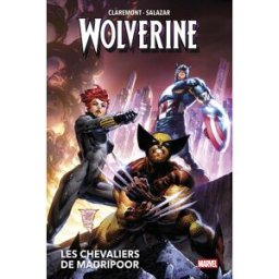 Panini Wolverine - Les chevaliers de Madripoor