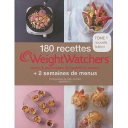 180 recettes Weight watchers : saines & gourmandes de l'apéritif au dessert : + 2 semaines de menus. Weight watchers France Marabout