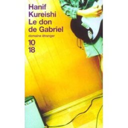 Le don de Gabriel Hanif Kureishi 10-18