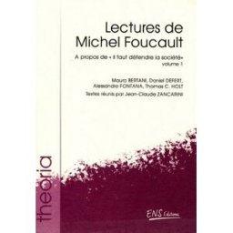 Lectures de Michel Foucault. Vol. 1. A propos de il faut défendre la société fontana, alessandro ENS Editions