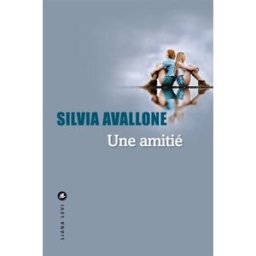 Une amitié Silvia Avallone Liana Levi