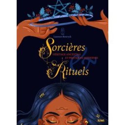 Sorcières & rituels : héritage ancestral et pratiques modernes Laureen Rooryck Kiwi