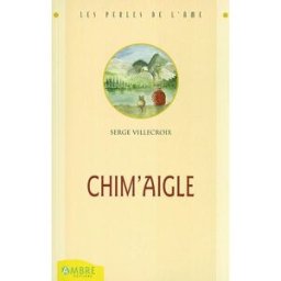 Chim'aigle : conte philosophique Serge Villecroix Ambre