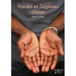 Paroles et sagesses d'islam malek chebel First Editions