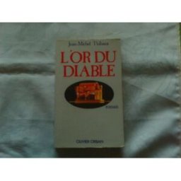 L'Or du diable Jean-Michel Thibaux Orban