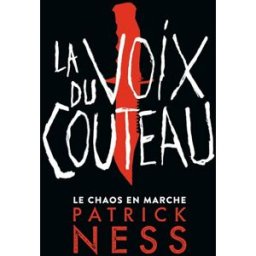 Le chaos en marche. Vol. 1. La voix du couteau Patrick Ness Gallimard-Jeunesse