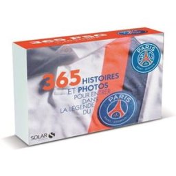 365 histoires et photos pour entrer dans la légende du PSG Michel Kollar Solar