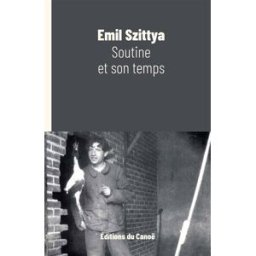 Soutine et son temps Emil Szittya Editions du Canoë