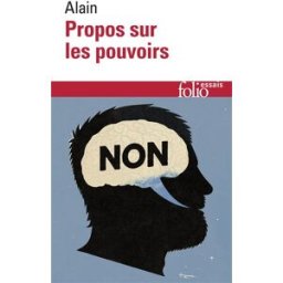 Propos sur les pouvoirs Alain Gallimard