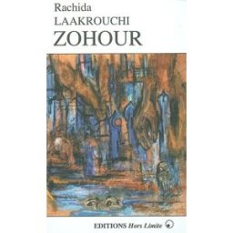 Zohour Rachida Laakrouchi Hors limite