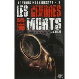 Le virus Morningstar. Vol. 2. Les cendres des morts Z.A. Recht Panini Books
