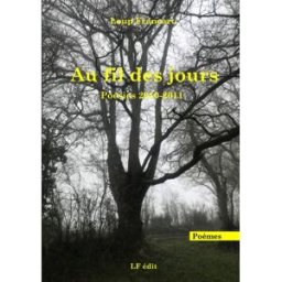 Au fil des jours: Poésies 2010-2011 Francart, Loup Independently published