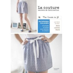 La couture : secrets de fabrication Marie Gauthier Hachette Pratique