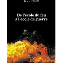 De l'école du feu à l'école de guerre bruno heron Baudelaire