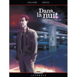 Dans la nuit. Vol. 2. Troisième sous-sol Joël Callède, Denys Delcourt