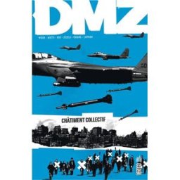 DMZ. Vol. 10. Châtiment collectif Brian Wood Urban comics