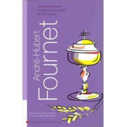 André-Hubert Fournet : un prêtre poitevin au tournant des XVIIIe et XIXe siècles André-Hubert Fournet, Antoine-Charles Cousseau Association Gilbert de la Porrée