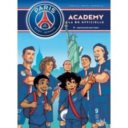 Paris Saint-Germain Academy : la BD officielle. Vol. 5. Destination New York ! Mathieu Mariolle, Bento Soleil