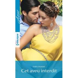 Cet aveu interdit Tara Pammi Harlequin