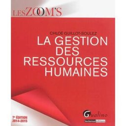 La gestion des ressources humaines Chloé Guillot-Soulez Gualino