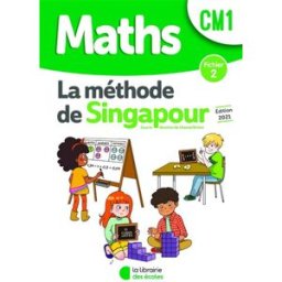 Maths, la méthode de Singapour, CM1 : fichier 2 Chantal Kritter, Sylvia Caira la Librairie des écoles