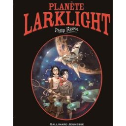 Planète Larklight Philip Reeve Gallimard-Jeunesse