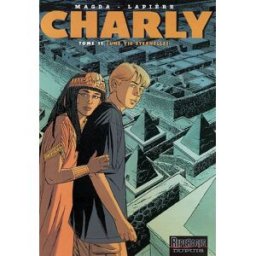 Charly. Vol. 11. Une vie éternelle Magda, Denis Lapière Dupuis