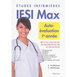 Etudes infirmières : auto-évaluation 1re année Christophe Prudhomme, Chantal Jeanmougin Maloine