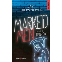 Marked men. Vol. 5. Rowdy Jay Crownover Hugo Poche