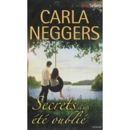 Secrets d'un été oublié Carla Neggers Harlequin