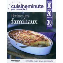 Petits plats familiaux : 360 recettes en 10, 20 ou 30 minutes ! Emma Jane Frost Marabout