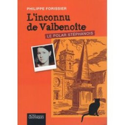 L'inconnu de Valbenoîte Philippe Forissier Actes graphiques