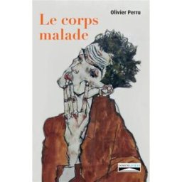Le corps malade : une dimension d'humanité ? Olivier Perru Domuni Press