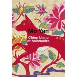 Chien blanc et balançoire Mo Yan Seuil