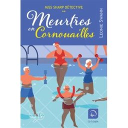 Meurtres en Cornouailles : Miss Sharp détective (vol 2) Leonie Swann Ed. de la Loupe