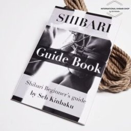 SHIBARI GUIDE BOOK By SEB KINBAKU Seb Kinbaku BLURB