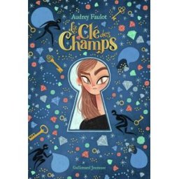 La clé des champs Audrey Faulot Gallimard-Jeunesse