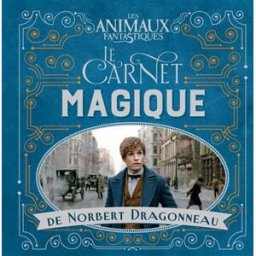 Les animaux fantastiques : le carnet magique de Norbert Dragonneau collectif Gallimard-Jeunesse